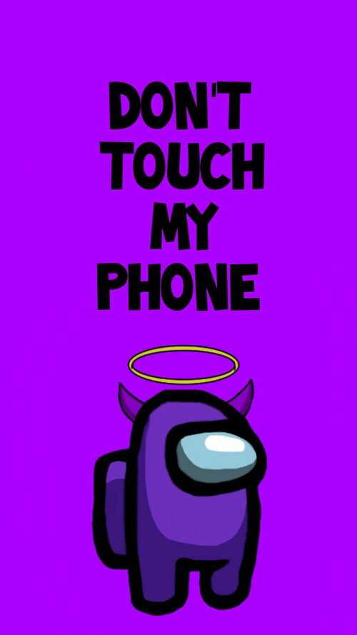 Dont Touch My Phone Wallpaper